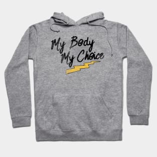 My body my choice Hoodie